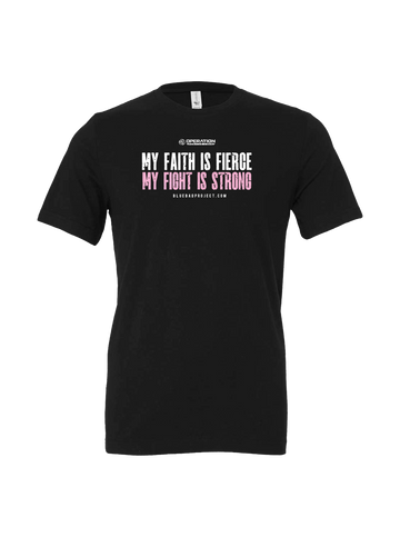 My Faith Is Fierce Tee