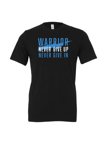 Warrior Never Give Up Never Give In Tee