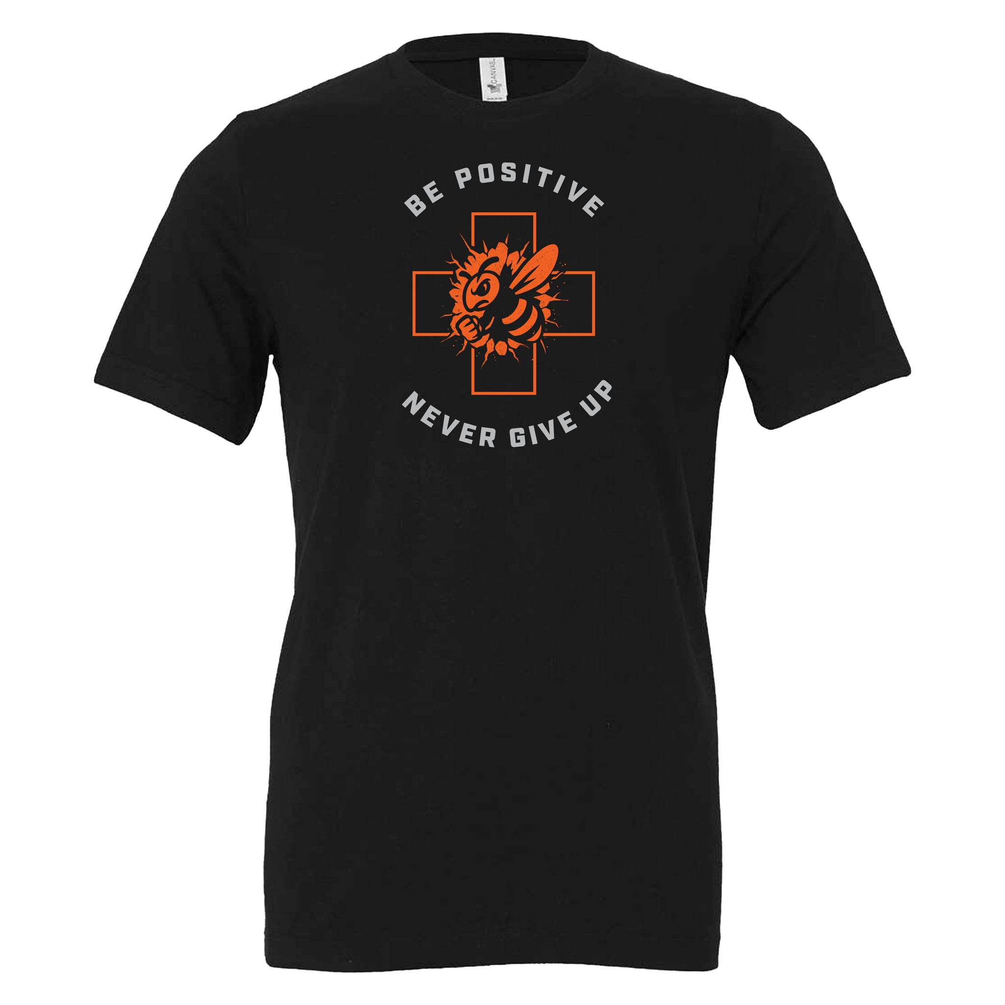 Be Positive Never Give Up Tee